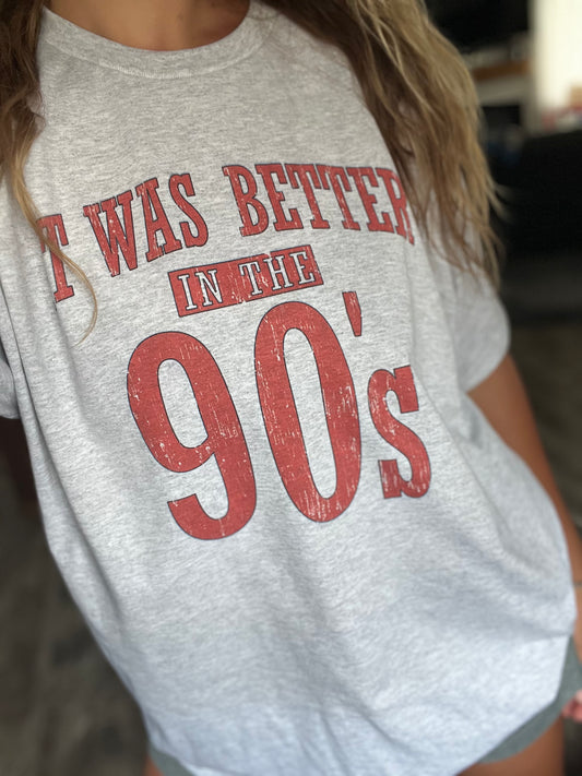 Life Was Better In The 90s
