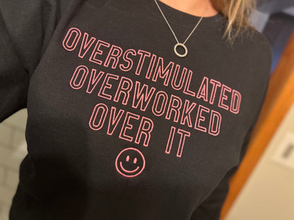 OVERSTIMULATED - Embroidered