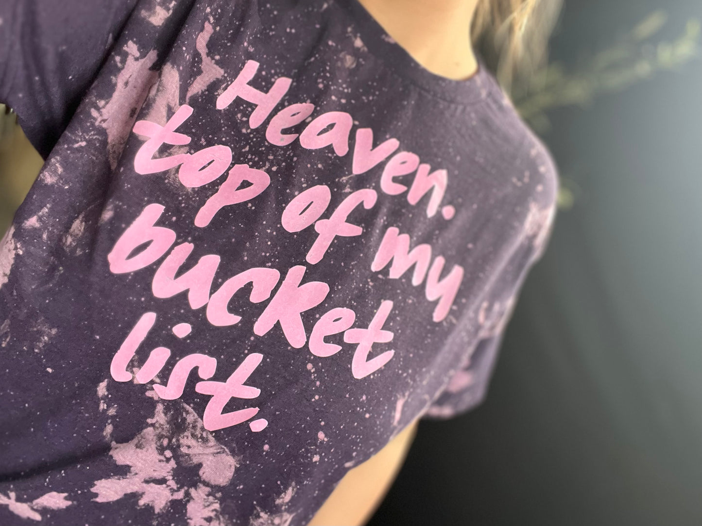 Heaven. Top Of My Bucket List