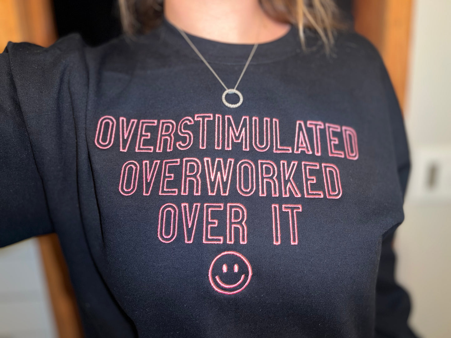 OVERSTIMULATED - Embroidered