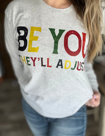 Be You, They'll Adjust